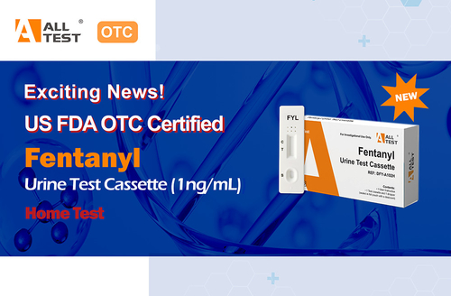 Het laatste nieuws van het bedrijf over US FDA OTC succesvol gecertificeerd - AllTest Fentanyl Rapid Test (1ng/ml)